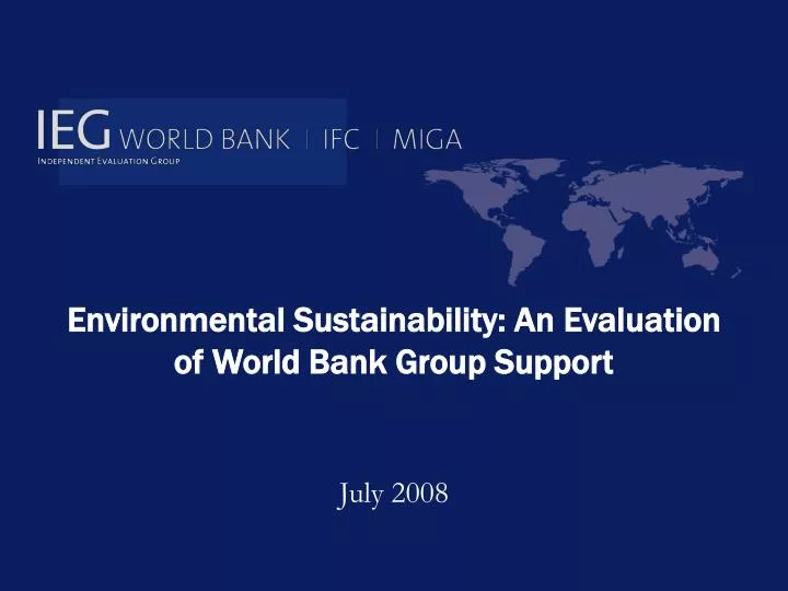 environmental sustainability an evaluation of world bank group support