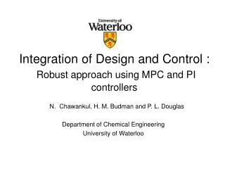 Integration of Design and Control : Robust approach using MPC and PI controllers