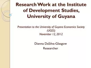 Dianna DaSilva -Glasgow Researcher