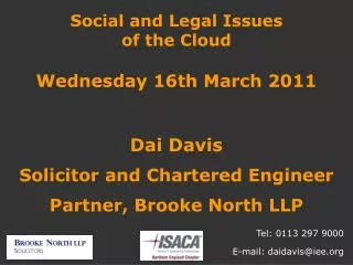 Social and Legal Issues of the Cloud Wednesday 16th March 2011