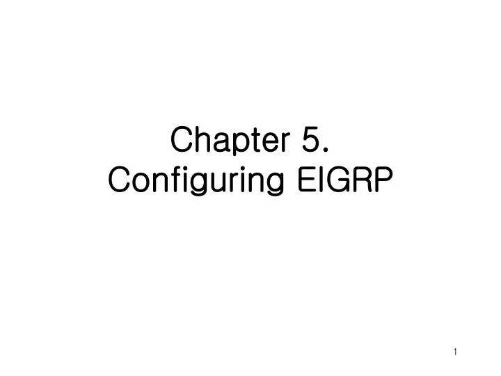 chapter 5 configuring eigrp
