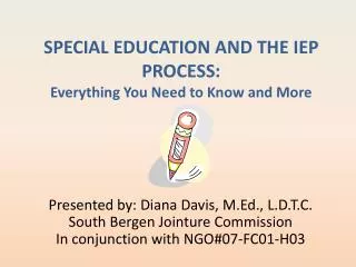 SPECIAL EDUCATION AND THE IEP PROCESS: Everything You Need to Know and More