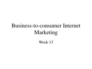Business-to-consumer Internet Marketing