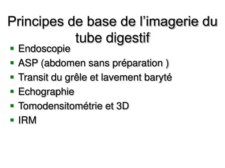 principes de base de l imagerie du tube digestif
