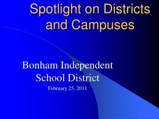 Spotlight on Districts and Campuses