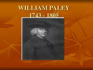 WILLIAM PALEY 1743 - 1805