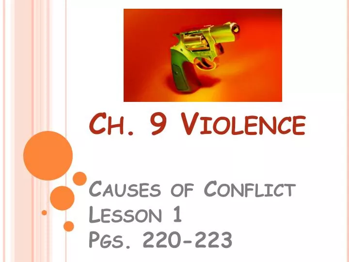 ch 9 violence causes of conflict lesson 1 pgs 220 223