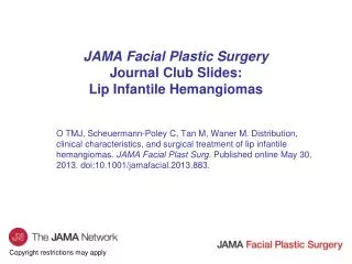 JAMA Facial Plastic Surgery Journal Club Slides: Lip Infantile Hemangiomas