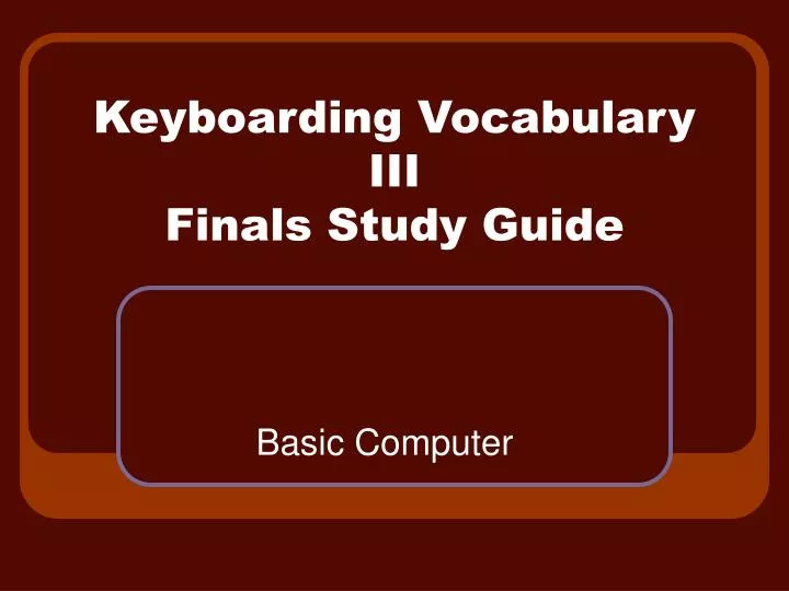 keyboarding vocabulary iii finals study guide