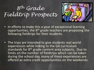 8 th Grade Fieldtrip Prospects