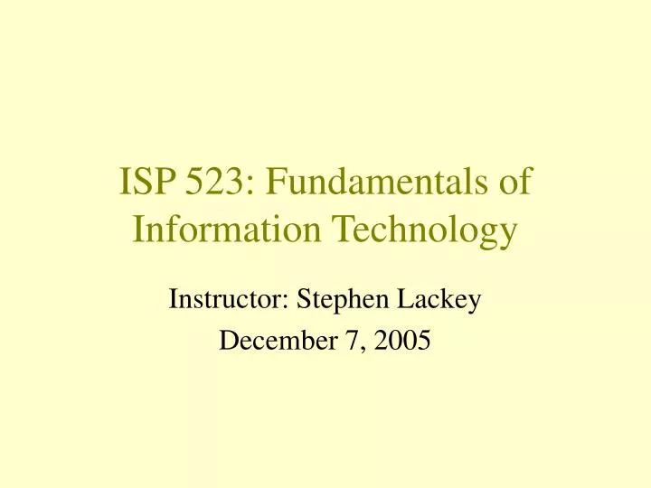 isp 523 fundamentals of information technology