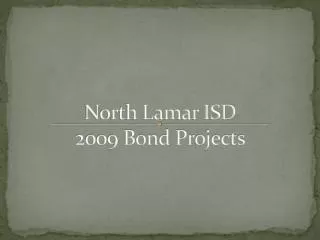North Lamar ISD 2009 Bond Projects
