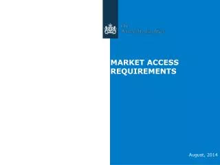 MARKET ACCESS REQUIREMENTS