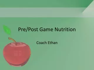 Pre/Post Game Nutrition