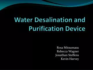 Water Desalination and Purification Device