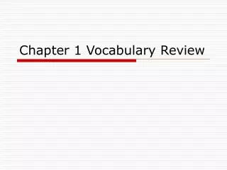 Chapter 1 Vocabulary Review