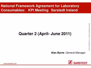 National Framework Agreement for Laboratory Consumables: 	KPI Meeting	Sarstedt Ireland