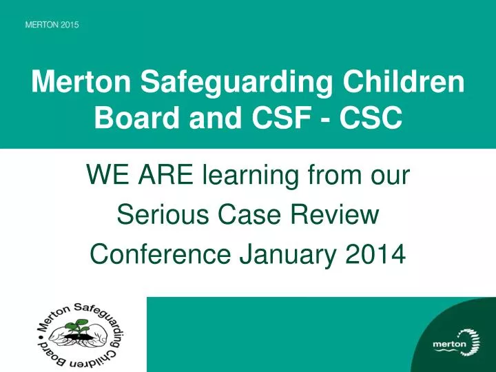 merton safeguarding children board and csf csc