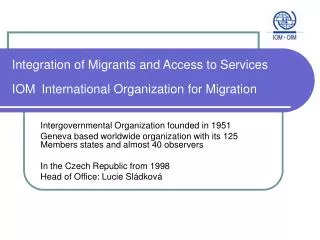 Integration of Migrants and Access to Services IOM International Organization for Migration