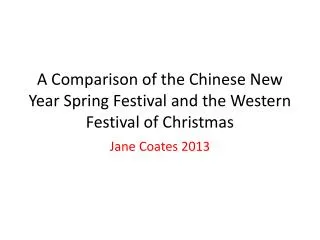 A Comparison of the Chinese New Year Spring Festival and the Western Festival of Christmas