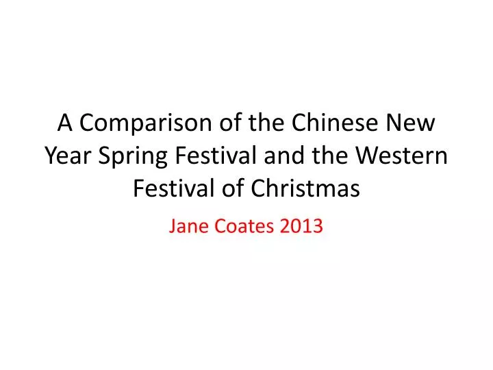 a comparison of the chinese new year spring festival and the western festival of christmas