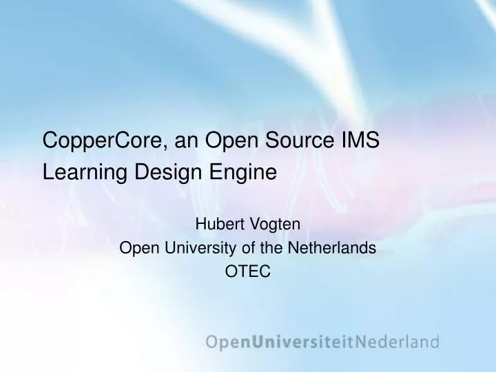 coppercore an open source ims learning design engine