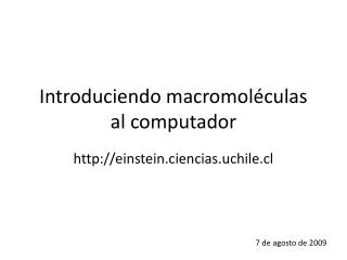 introduciendo macromol culas al computador
