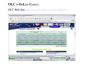 OLC = O n L ine C ontest OLC Web Site www2.onlinecontest/holc/