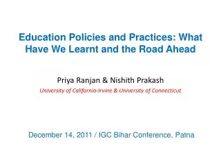 Education Policies and Practices: What Have We Learnt and the Road Ahead