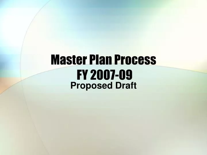 master plan process fy 2007 09