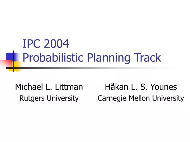 ipc 2004 probabilistic planning track