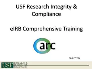USF Research Integrity &amp; Compliance eIRB Comprehensive Training