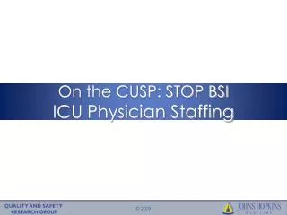 On the CUSP: STOP BSI ICU Physician Staffing