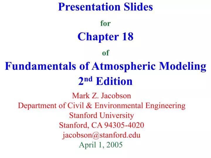 presentation slides for chapter 18 of fundamentals of atmospheric modeling 2 nd edition