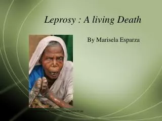 Leprosy : A living Death