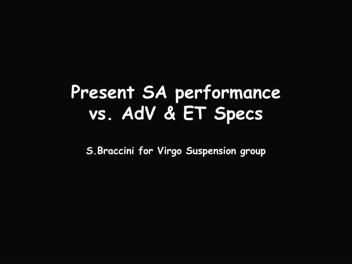 present sa performance vs adv et specs s braccini for virgo suspension group