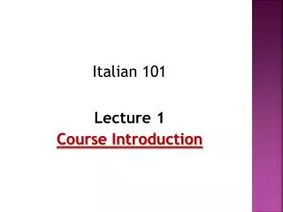 Italian 101 Lecture 1 Course Introduction