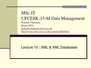 Lecture 10 : XML &amp; XML Databases