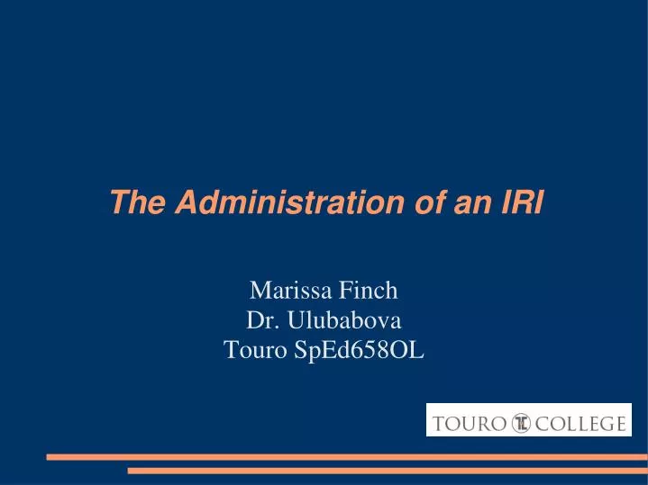 the administration of an iri
