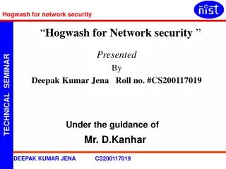 Presented By Deepak Kumar Jena Roll no. #CS200117019