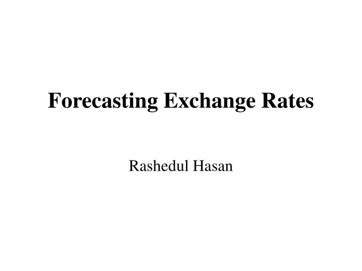 forecasting exchange rates