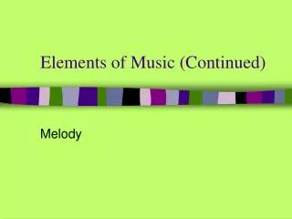 Elements of Music (Continued)