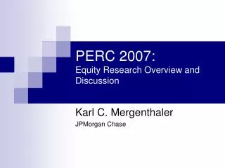 PERC 2007: Equity Research Overview and Discussion