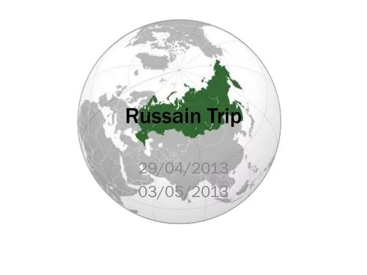 russain trip