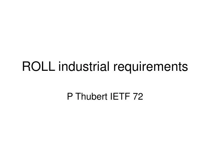 roll industrial requirements