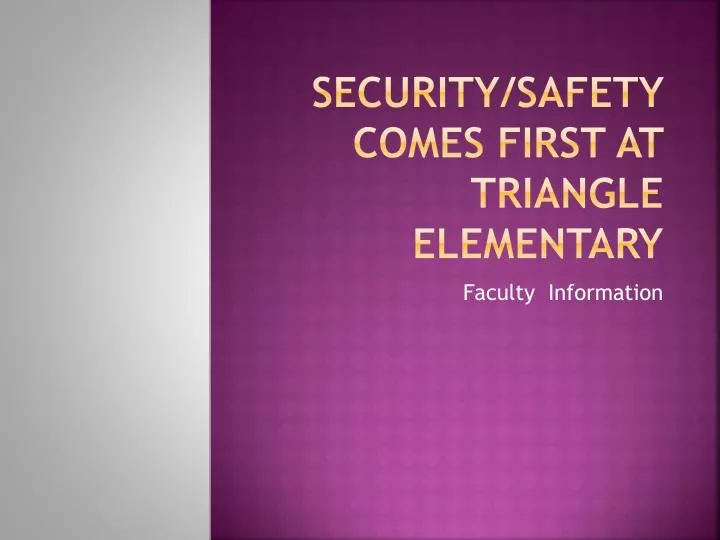 security safety comes first at triangle elementary
