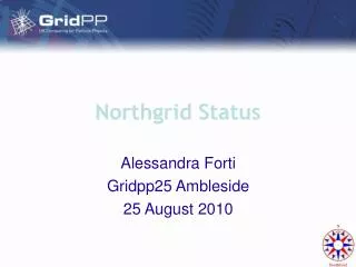 Northgrid Status