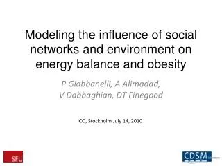 Modeling the influence of social networks and environment on energy balance and obesity
