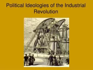 Political Ideologies of the Industrial Revolution