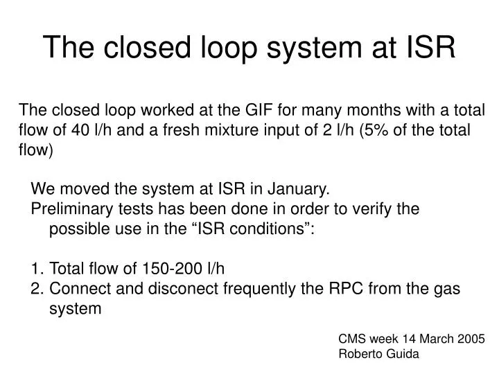 the closed loop system at isr